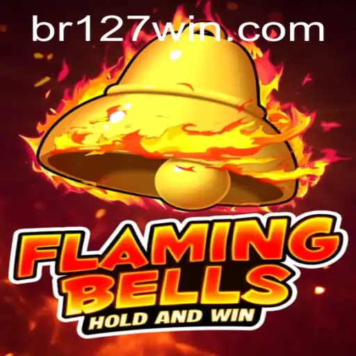 Flaming Bells: Dive into the World of 127win.COM's Intriguing Game
