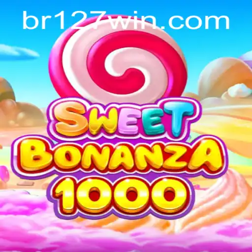 Discover the Excitement of SweetBonanza1000 and Winning with 127win.COM